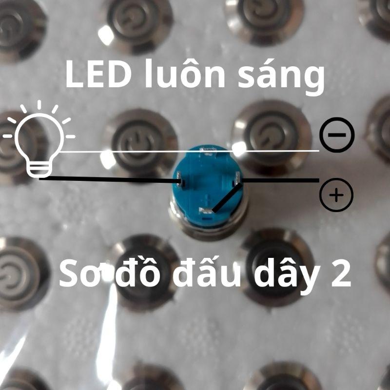 Công tắc inox 12mm có LED - Nút nhấn giữ, nhấn khoá, giữ trạng thái. 7