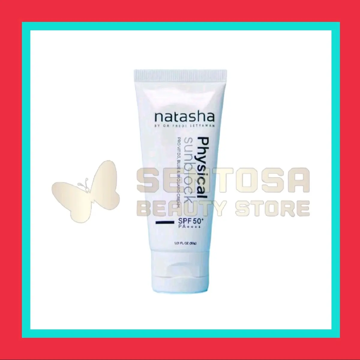 Natasha by dr Fredi Setyawan Physical Sunblock SPF50