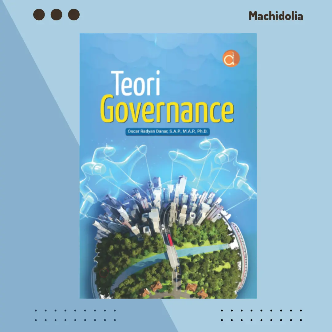 [Machidolia] Buku Teori Governance - Oscar Radyan Danar Putih Tahun