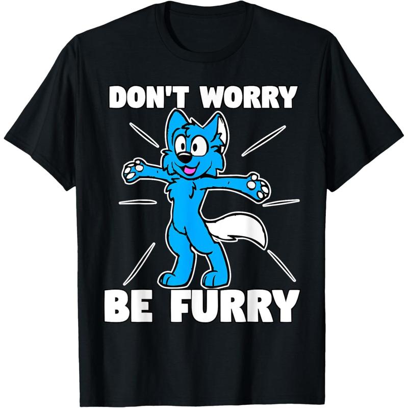 Furry Fandom Shirt Don't Worry Be Furry Shirt Wolf Shirt Fox Furry Fandom Shirt Don't Worry Be Furry Shirt Wolf Shirt Fox