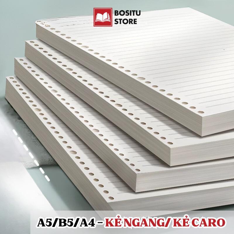 Ruột sổ còng giấy refill A5 B5 A4 kẻ ngang / kẻ caro vuông / không dòng kẻ - Giấy thay sổ còng 4/6/9/20/26/30 còng sổ planner bullet journal giấy 80gsm chống loá _ Bositu Store