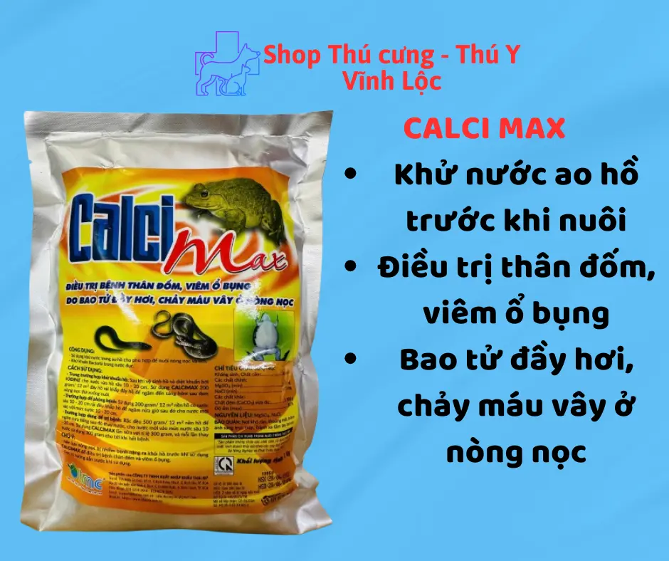 CALCI MAX - KHỬ TRÙNG NƯỚC AO NUÔI NÒNG NỌC - BỆNH THÂN ĐỐM, VIÊM Ổ BỤNG CHO ẾCH, CÁ, LƯƠN