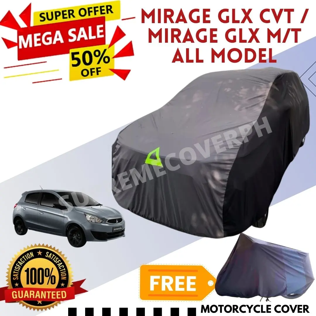 MIRAGE GLX CVT MIRAGE GLX MT ALL MODEL HIGH QUALITY CAR COVER WATER REPELLANT SCRATCH  PROOF AND DUST PROOF WITH FREE MOTOR COVER