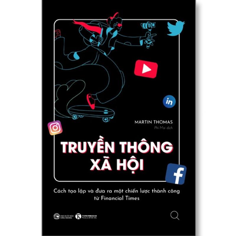 Sách - Truyền thông xã hội: Cách tạo lập và đưa ra một chiến lược thành công từ…
