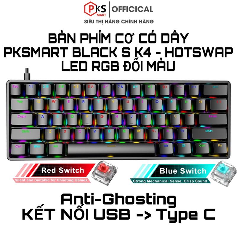  PKSMART - BLACK S K4 - Bàn Phím Cơ Có Dây - LED RGB Đổi 8 Màu 12 Hiệu ứng - Hotswap - Blue Red Switch - Anti-Ghosting - Cáp Typec Tháo Rời - Bảo Hành Lỗi Đổi Mới 