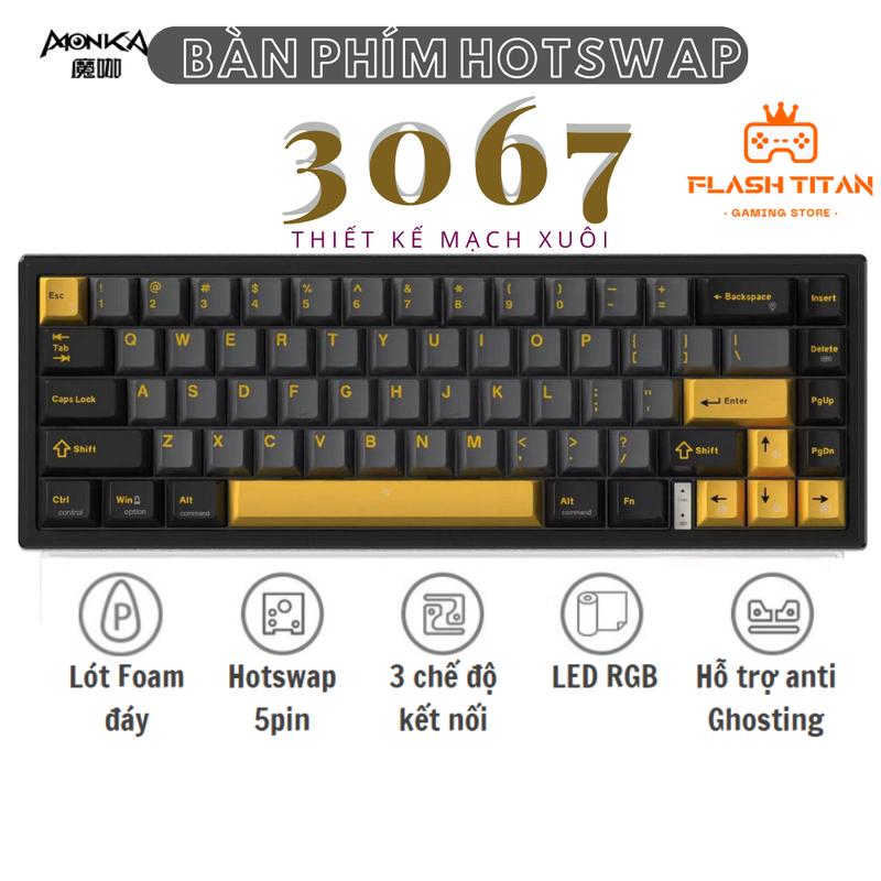 Bàn phím cơ không dây MONKA 3067 - Hỗ trợ Hotswap - Mạch xuôi - 3 mode kết nối, LED RGB nhiều chế độ