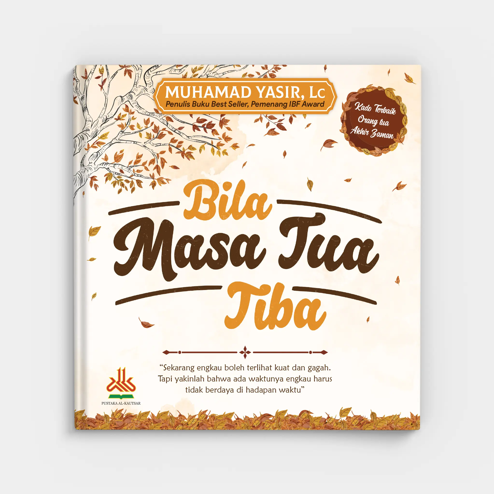 Buku Keluarga | Bila Masa Tua Tiba | Hard Cover