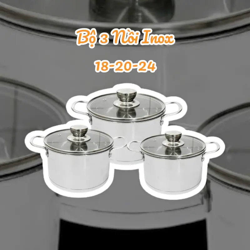 BỘ 3 NỒI COOKERY THÂN ĐỨNG - 3 ĐÁY - INOX 430 - SIZE 18 - 20 - 24 1