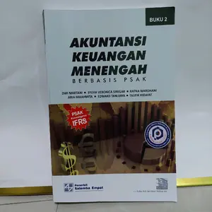 AKUNTANSI KEUANGAN MENENGAH  Berbasis PSAK | BUKU 2