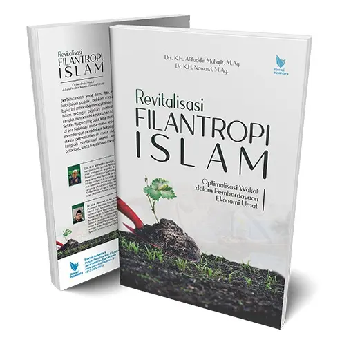 Revitalisasi Filantropi Islam Optimalisasi Wakaf dalam Pembelajaran Ekonomi Umat - Afifuddin Muhajir - LN