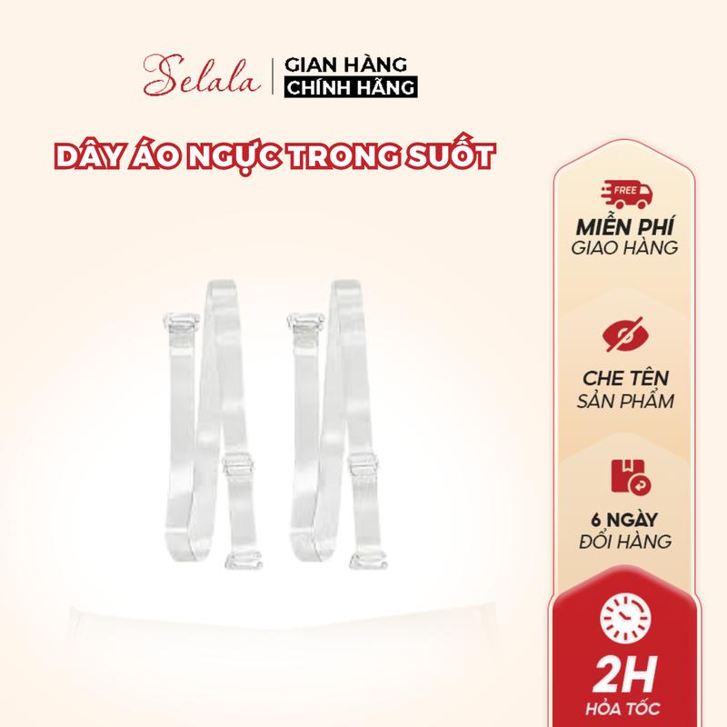Dây Áo Lót Nữ Trong Suốt Selala Tiện Lợi Siêu Dai Siêu Bền