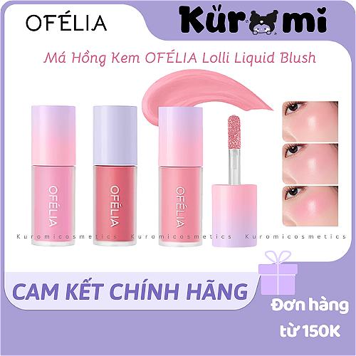 OFÉLIA Má Hồng Kem OFELIA Lolli Liquid Blush Kem Má Ofelia Hồng Xinh Xắn 4.3g - 4.6g kuromi cosmetics