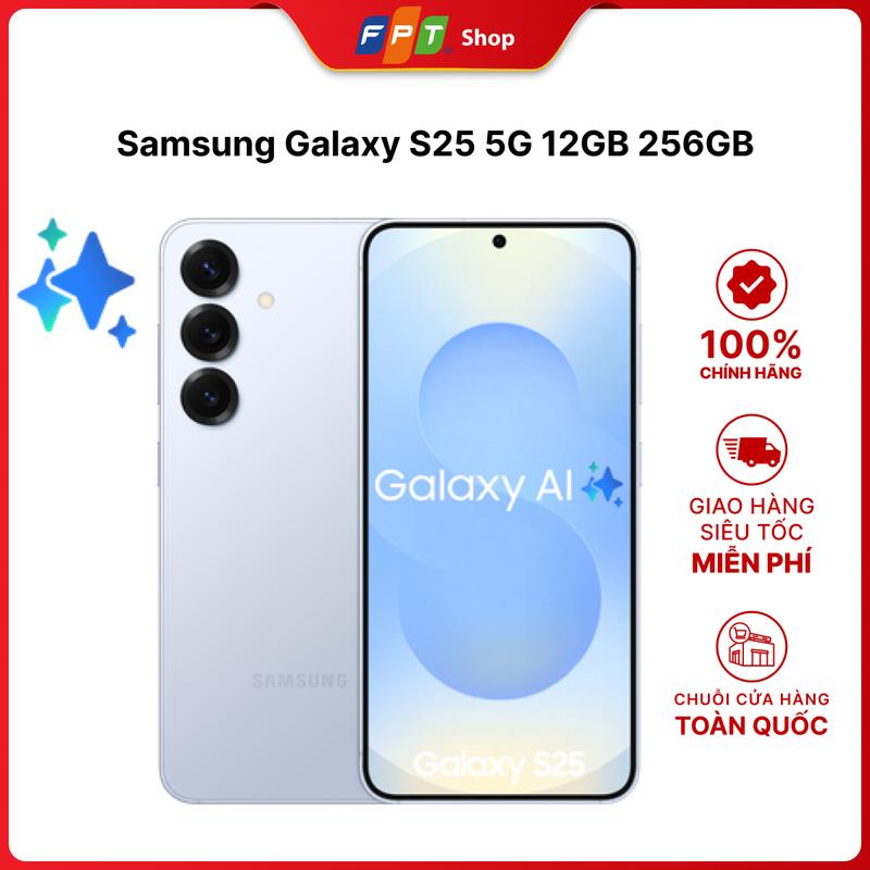  Điện thoại Samsung Galaxy S25 5G 12GB 256GB 