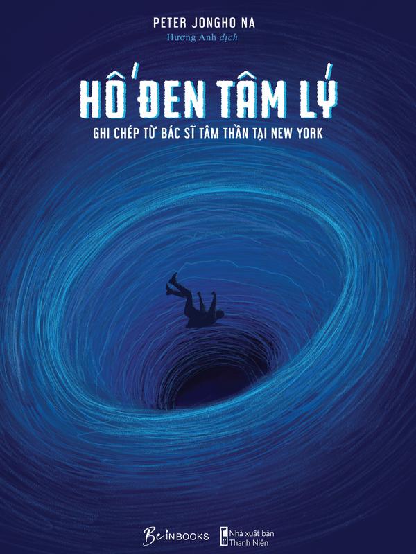 Sách - Hố Đen Tâm Lý - Ghi Chép Từ Bác Sĩ Tâm Thần Tại New York