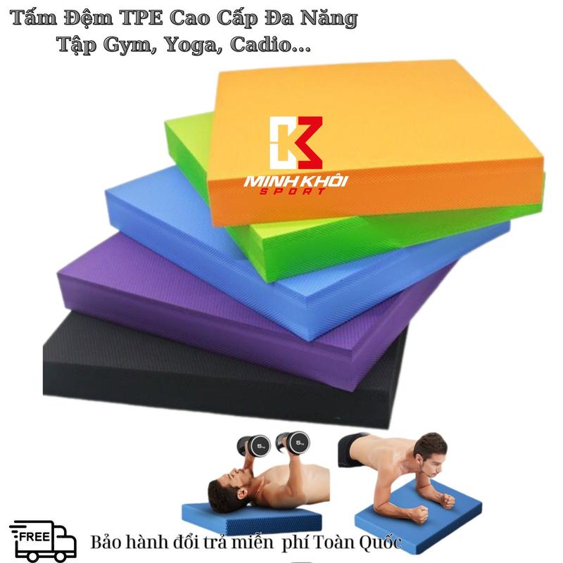 Tấm Đệm TPE Cao Cấp Siêu Dày Mềm Mại Đàn Hồi Tốt Chống Trơn Trượt. Đệm Tập Thể Dục Đa Năng Tập Gym Yoga Plank Tập Yoga Cao Su dung cutap bung