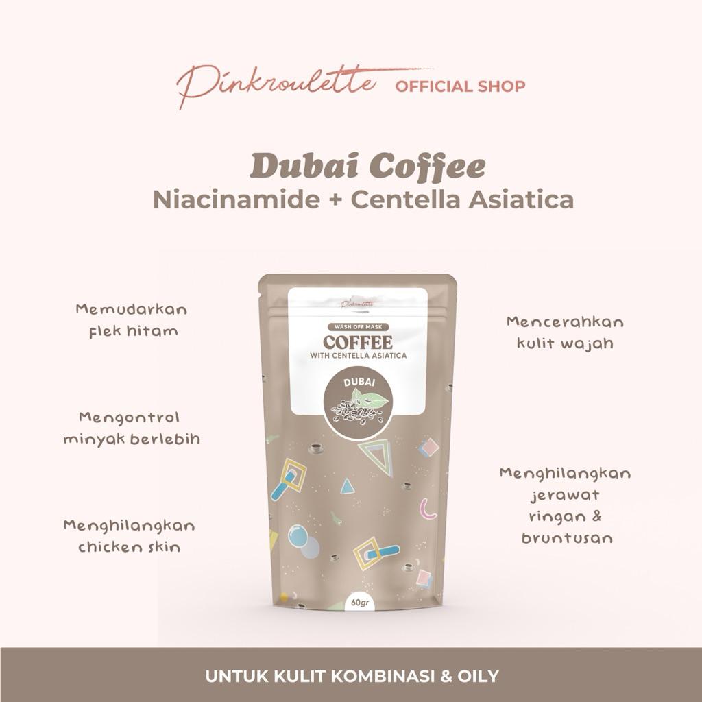 Masker Dubai Coffee 60gr by PinkRoulette - Masker Wajah Organic Mencerahkan Menghilangkan Flek Hitam