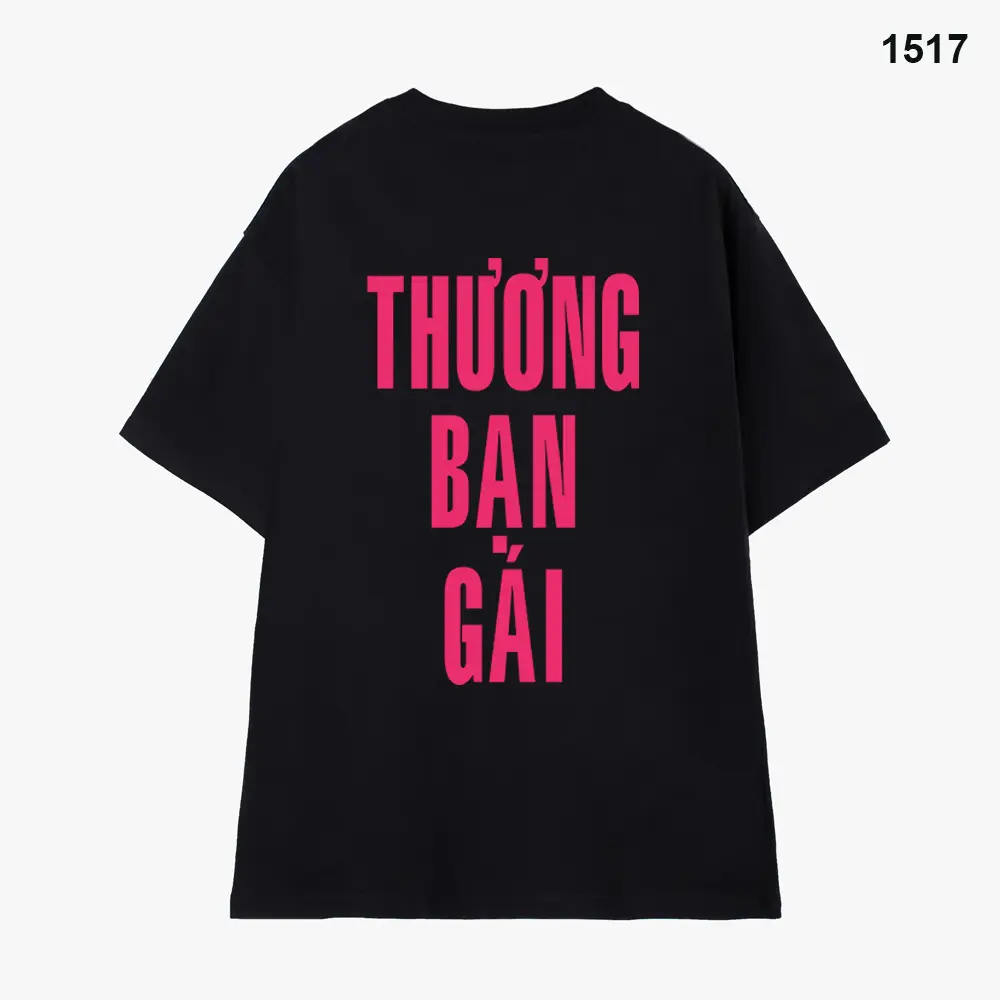 Áo Thun In Chữ Thương Bạn Gái Cổ tròn Vải Cotton 100 Unisex Oversize Màu Đen Top 1517
