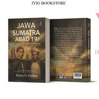 Gambar Iyig - Buku Jawa Sumatra Abad 19: Dari Priangan, Banten, Lampung, dan Palembang - Henry O. Forbes dari Iyigbookstore Kab. Bantul 4 Tokopedia