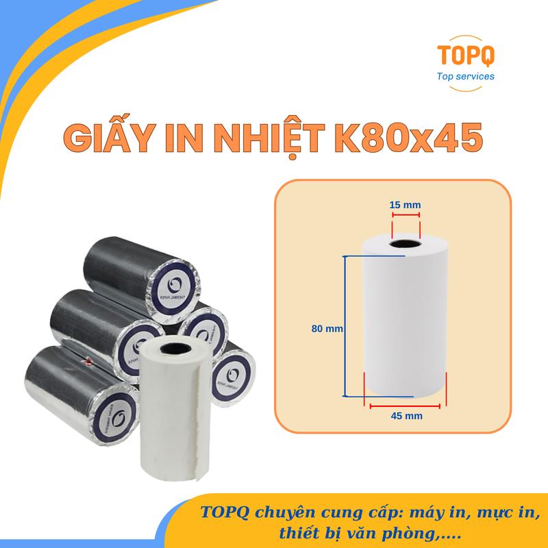 Giấy in nhiệt K80x45 in bill, in hóa đơn tính tiền, in số thứ tự dùng cho các dòng máy in nhiệt - 1 cuộn - TOPQ 4
