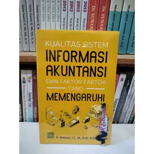 KUALITAS SISTEM INFORMASI AKUNTANSI DAN FAKTOR-FAKTOR YANG MEMENGARUHI - Dr. Meiryani #PRENADA