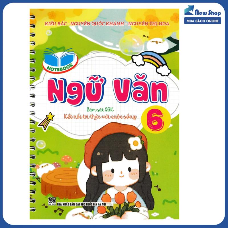 Sách Tham Khảo - Notebook Ngữ Văn 6 Bám Sát SGK Kết Nối Tri Thức Với Cuộc Sống - HA - Newshop