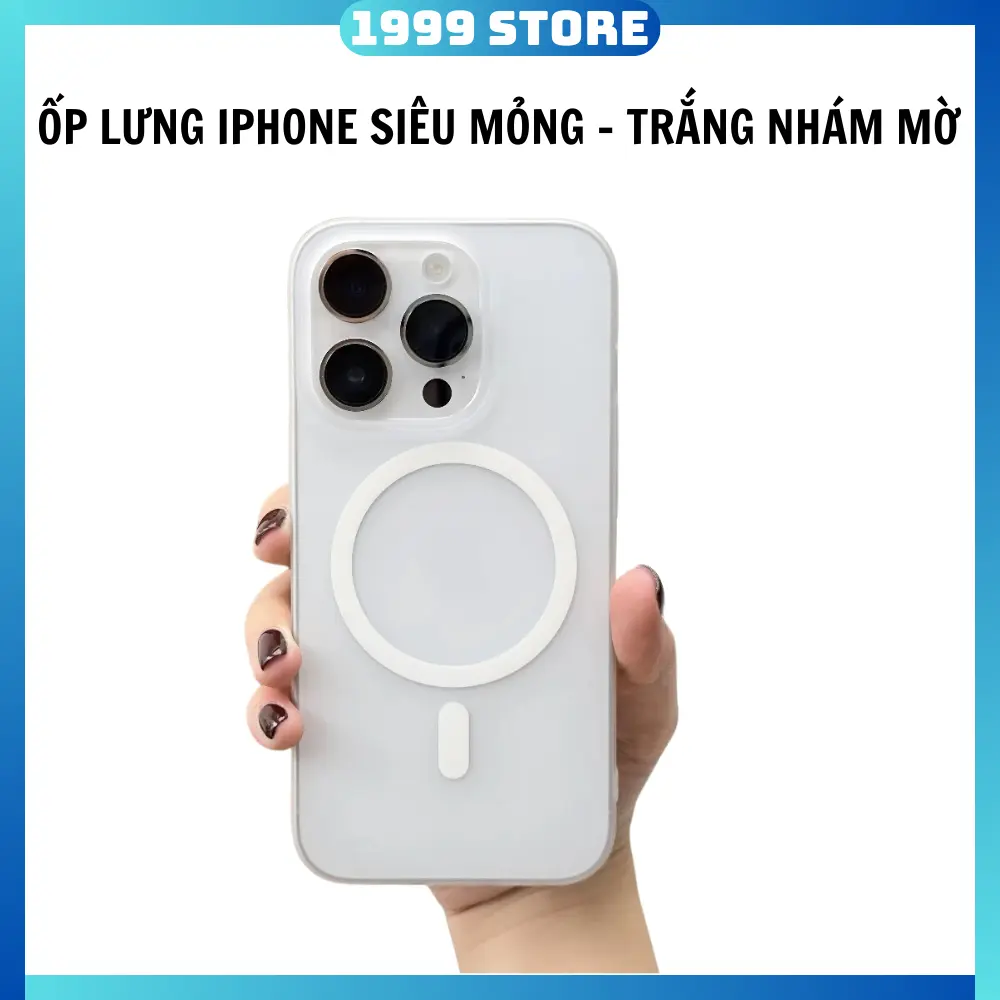 Ốp iPhone siêu mỏng chỉ 0.5mm - Trắng Nhám mờ, Nhựa cứng, Chống bám bẩn, Chống Ố Vàng