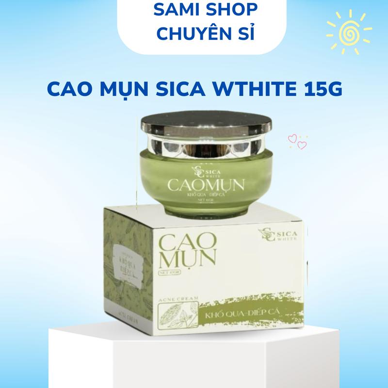 Kem Cao Mụn Sica White - Khổ Qua Diếp Cá 15g