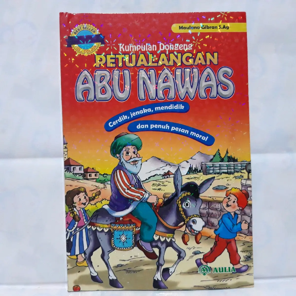 Kumpulan Dongeng Petualangan Abu Nawas - Aulia