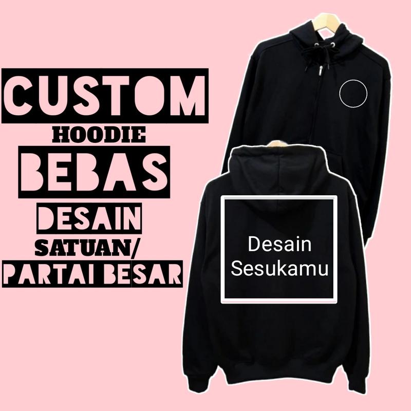 Hoodie Custom sablon satuan bebas design suka suka Pria Tebal