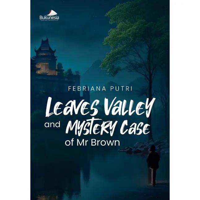 Bukunesia | Leaves Valley and Mystery Case of Mr Brown | Novel Misteri Remaja