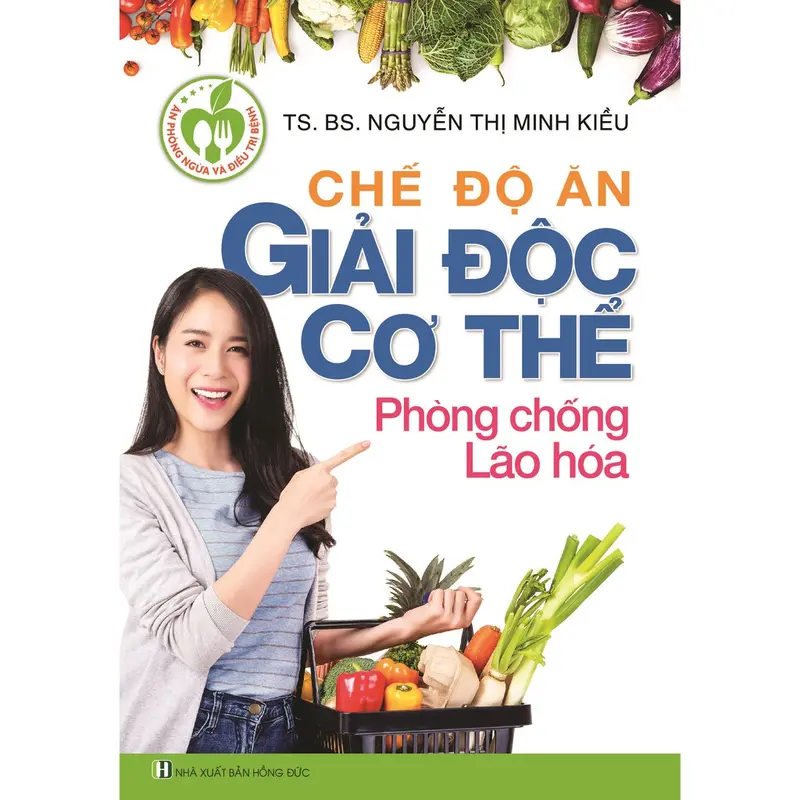 Sách - Chế Độ Ăn Giải Độc Cơ Thể Phòng Chống Lão Hoá - Việt Thư 0