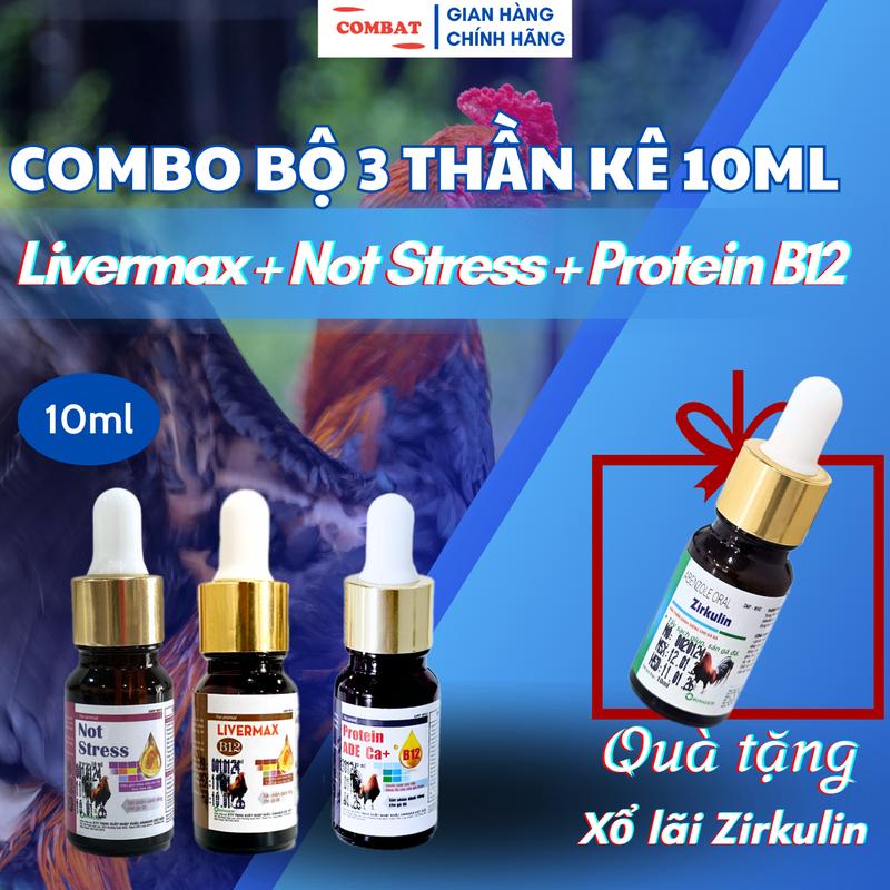 COMBO Bộ 3 Thần Kê 10ml Livermax Not Stress Protein B12 - Dinh dưỡng nuôi gà đá