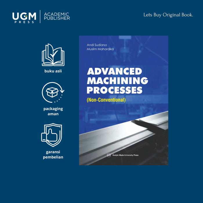 Gambar UGM Press Original Buku Advanced Machining Processes: Non-Coventional - Original dari UGM PRESS Kab. Sleman Tokopedia