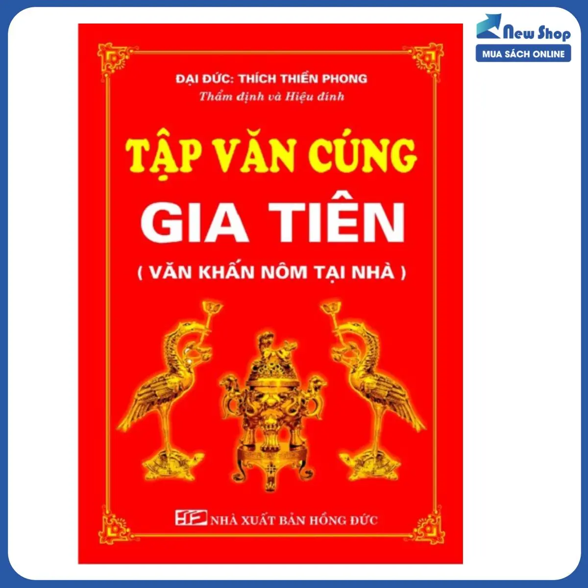 Sách Thờ Cúng - Tập Văn Cúng Gia Tiên - MT - Tác Giả Thích Thiền Phong- Newshop