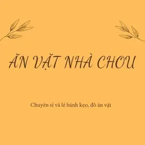 Ăn Vặt Nhà Chou - CHÂU ĐOÀN