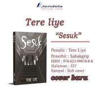 Gambar Buku Novel Tereliye Sesuk Cover Baru by Tere Liye - Novel Fiksi Sabakgrip - Sesuk dari jendelabook Kab. Klaten 2 Tokopedia