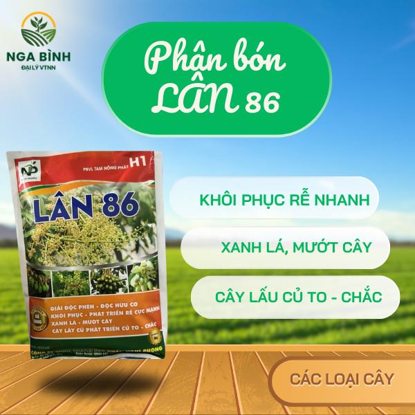 Phân bón lá LÂN 86 - Phát triển rễ, xanh lá, mướt cây 1KG 0