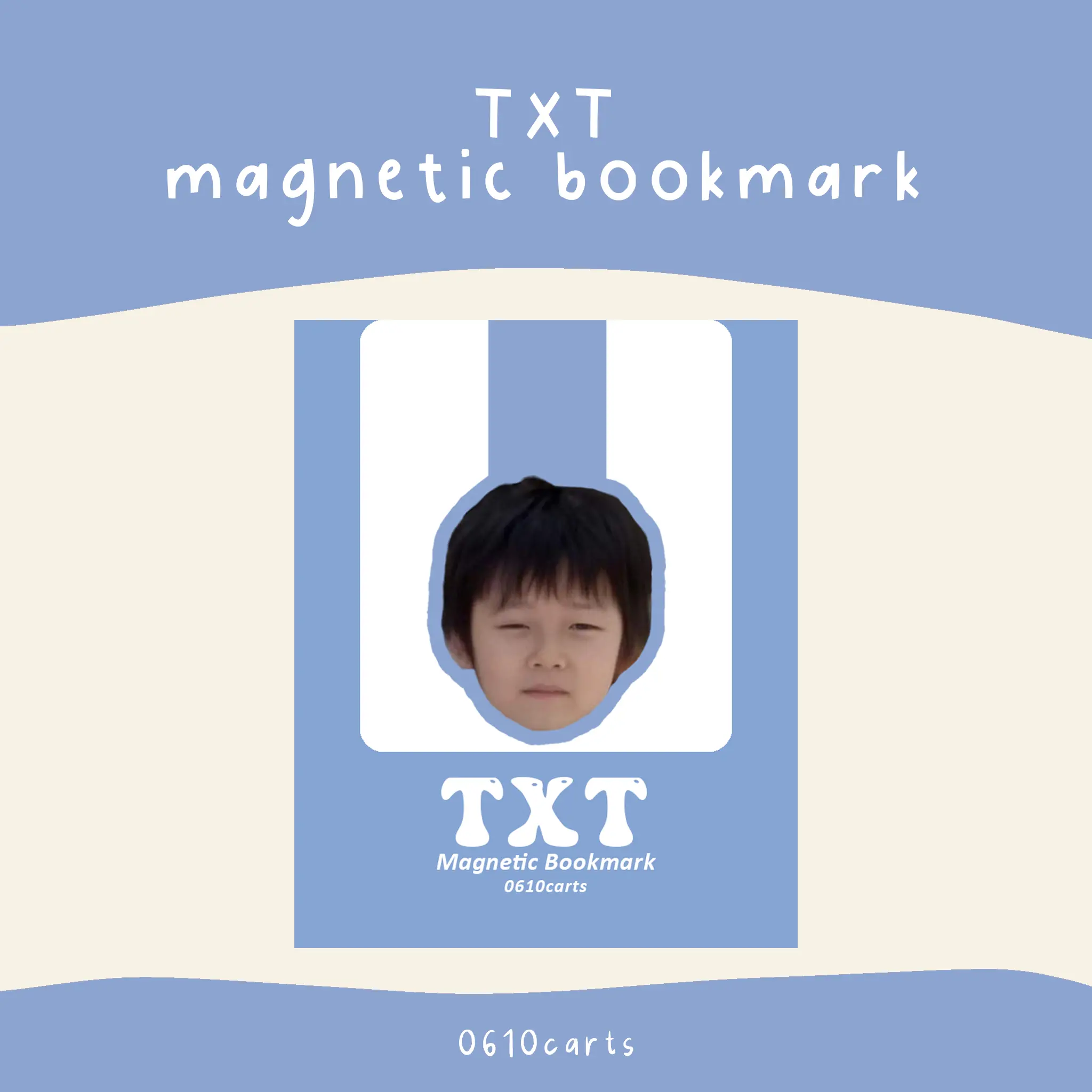 TXT magnetic bookmarks| fanmade merch | 0610carts
