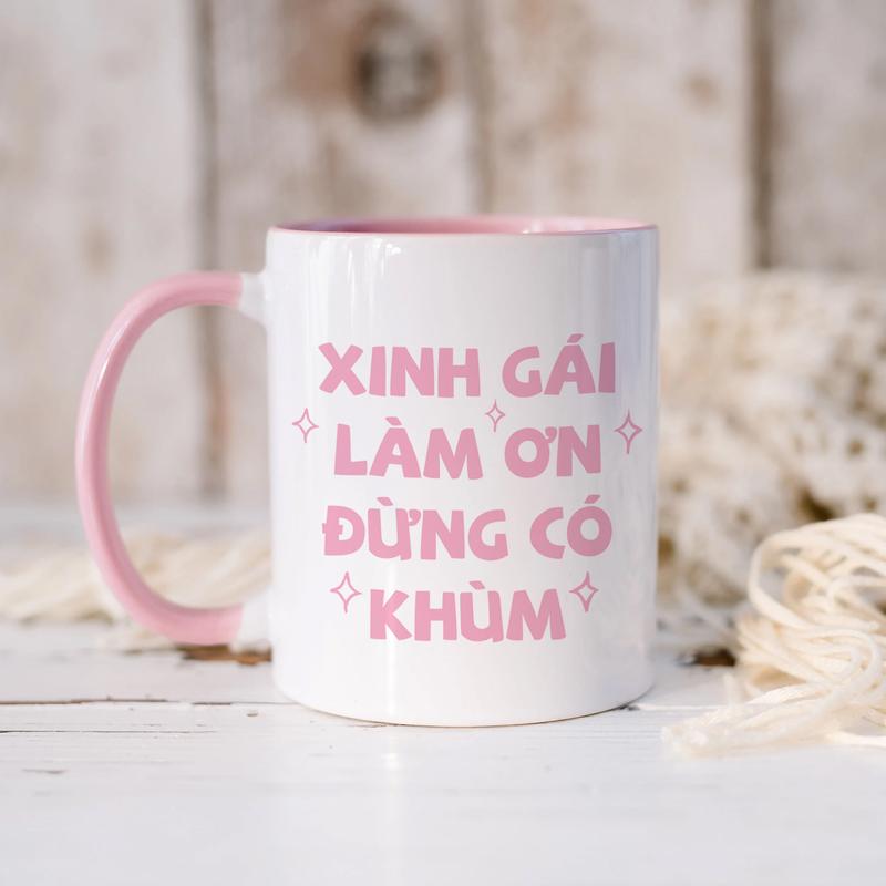 Ly Sứ Cốc Sứ Xinh Gái Làm Ơn Đừng Có Khùm, Dung Tích 360ml 2