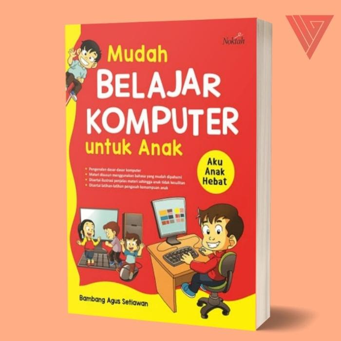 Gambar BUKU MUDAH BELAJAR KOMPUTER UNTUK ANAK/BUKU CARA MUDAH BELAJAR KOMPUTER/PENGANTAR ILMU IT UNTUK ANAK/BUKU ANAK ANAK dari Iyigbookstore Kab. Bantul Tokopedia