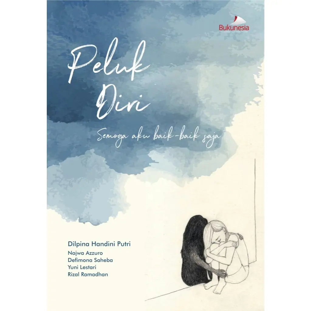 Buku Self Healing - Peluk Diri Semoga Aku Baik-Baik Saja