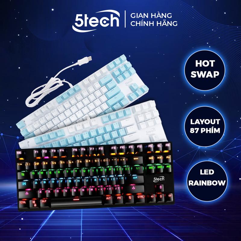 Bàn phím cơ 5Tech blue switch cao cấp, có hotswap, layout 87 phím, led rainbow 10 chế độ, chơi game mọi chế độ