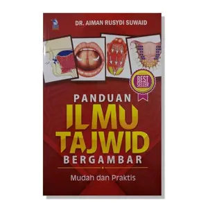 PANDUAN ILMU TAJWID BERGAMBAR MUDAH DAN PRAKTIS - AIMAN RUSYDI SUWAID