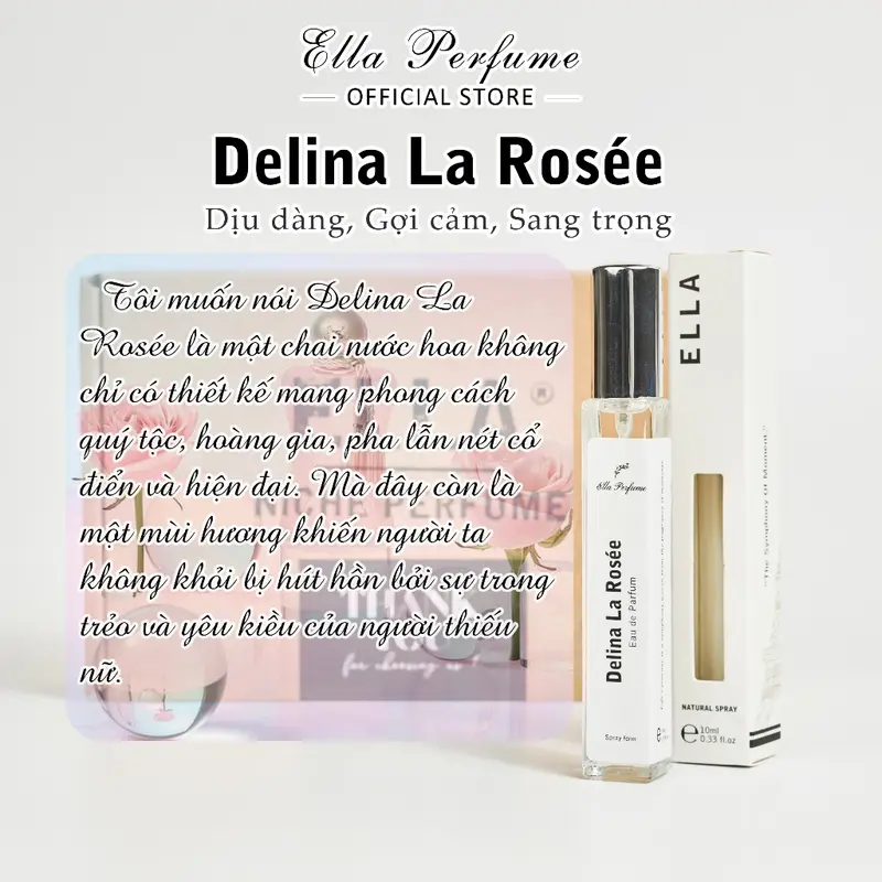 Nước Hoa Nữ Chính Hãng ELLA PERFUME Delina La Rosee / Delina / Valaya - Hương Thơm Dịu Dàng, Gợi Cảm, Sang Trọng 3