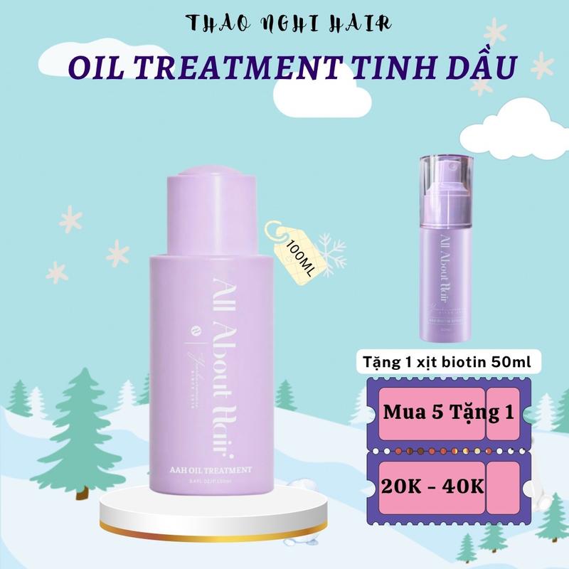 DẦU Ủ OIL TREATMENT VEGAN NUÔI DƯỠNG NANG TÓC AAH - Hỗ trợ mọc tóc, nuôi dưỡng mầm tóc ( Tặng xịt 50ml ) All about Hair Nữ Chăm Sóc Tóc