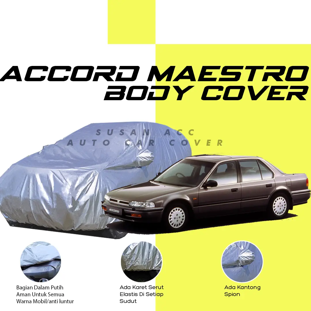 ACCORD MAESTRO Body Cover Mobil accord Sarung Mobil accord maestro accord vti accord cm5 accord cp2 accord cielo accord prestige accord executive accord lama accord 1990 camry mercy s class mercy c class mercy c200 mercy cla 200 mercy e200 avanza xenia