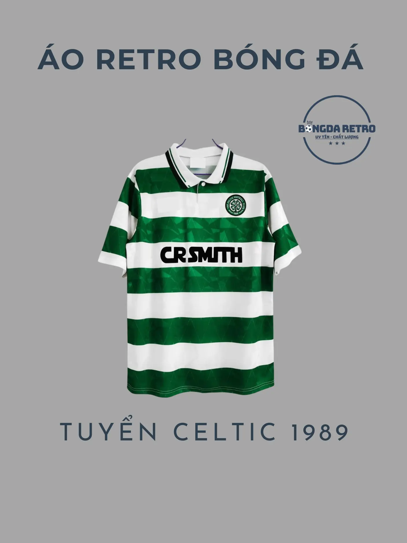 Áo bóng đá thời trang Retro tuyển Celtic 1989, logo thêu cao cấp, chất vải thoáng mát, năng động