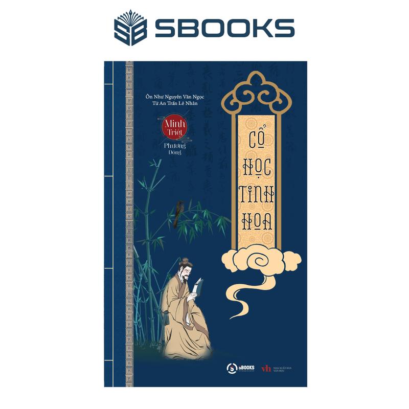 Sách - Cổ Học Tinh Hoa (Minh Triết Phương Đông) - SBOOKS
