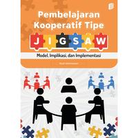 Gambar Pembelajaran Kooperatif Tipe Jigsaw - Model, Implikasi, Implementasi - Edisi dari bintangsemestabook Kab. Sleman 4 Tokopedia