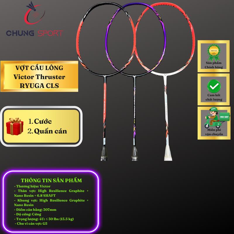Vợt cầu lông Victor THRUSTER RYUGA CLS chính hãng công ty Phi Long phân phối có căng sẵn theo yêu cầu tặng kèm quấn cán vợt